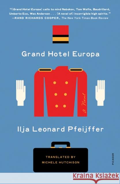 Grand Hotel Europa Ilja Leonard Pfeijffer 9781250872845