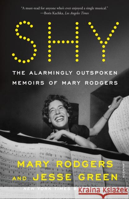 Shy: The Alarmingly Outspoken Memoirs of Mary Rodgers Rodgers, Mary 9781250872906 Picador