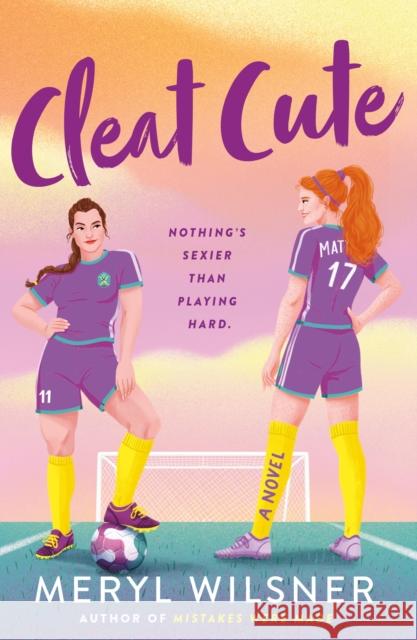 Cleat Cute: A Novel Meryl Wilsner 9781250873309