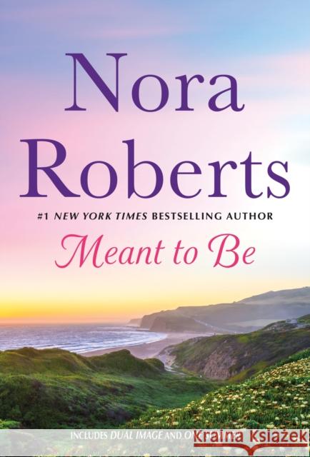 Meant to Be: 2-in-1: Dual Image and One Summer Nora Roberts 9781250873798 St. Martin's Publishing Group