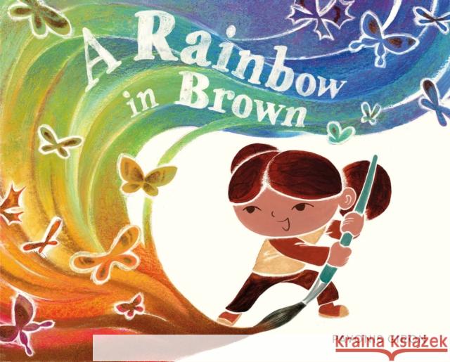 A Rainbow in Brown Pavonis Giron Pavonis Giron 9781250874368 Henry Holt & Company