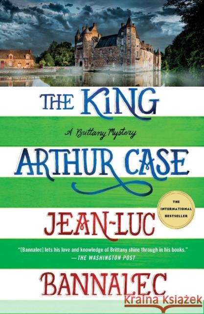 The King Arthur Case: A Brittany Mystery Jean-Luc Bannalec 9781250874764 Minotaur Books,US