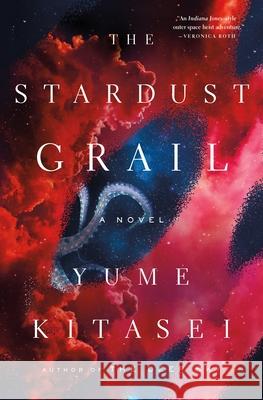 The Stardust Grail: A Novel Yume Kitasei 9781250875372 Flatiron Books