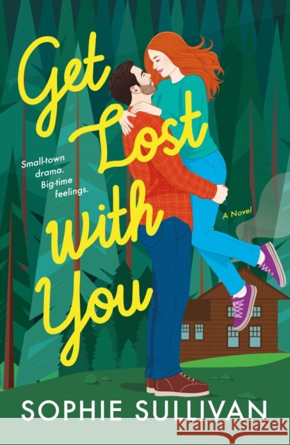 Get Lost with You Sophie Sullivan 9781250875853