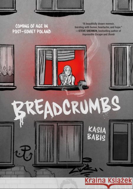Breadcrumbs: Coming of Age in Post-Soviet Poland Kasia Babis 9781250877888 