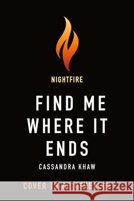 Find Me Where It Ends Cassandra Khaw 9781250877895 Tor Nightfire