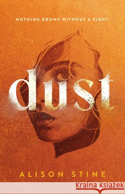 Dust Alison Stine 9781250878731 Wednesday Books