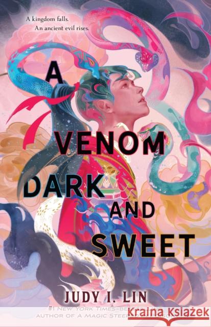 The Venom Dark and Sweet Judy I. Lin 9781250878922 Square Fish