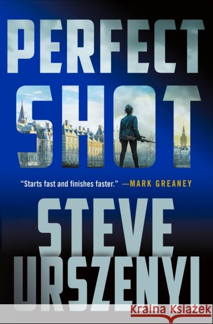 Perfect Shot: A Thriller Steve Urszenyi 9781250879103 Minotaur Books