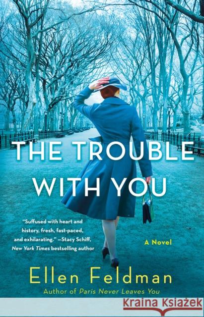 The Trouble with You Ellen Feldman 9781250879479 St. Martin's Publishing Group