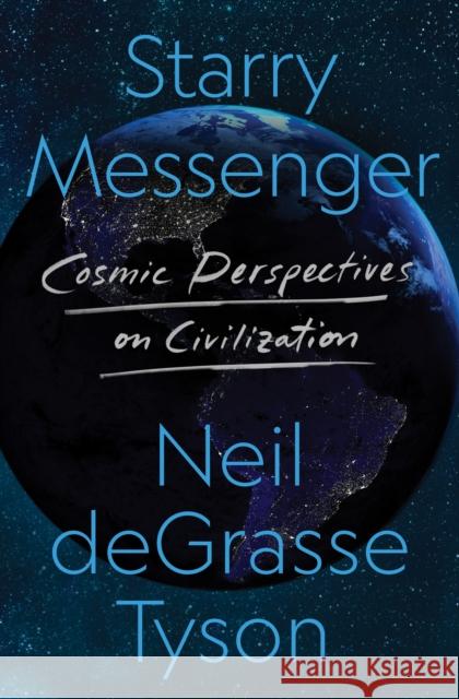 Starry Messenger Tyson, Neil deGrasse 9781250880949 Henry Holt and Co.