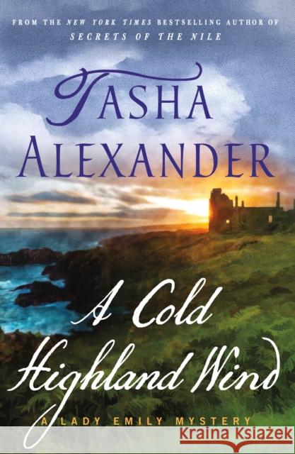 A Cold Highland Wind: A Lady Emily Mystery Tasha Alexander 9781250880987