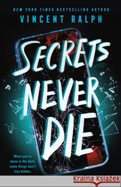 Secrets Never Die Vincent Ralph 9781250882134 St. Martin's Publishing Group