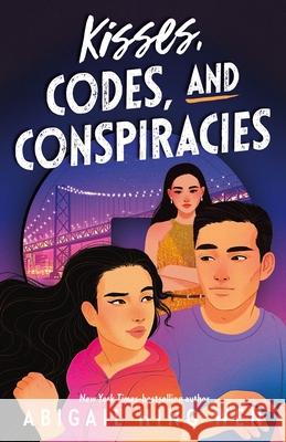 Kisses, Codes, and Conspiracies Abigail Hing Wen 9781250883223