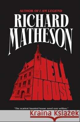 Hell House: A Novel Richard Matheson 9781250883520