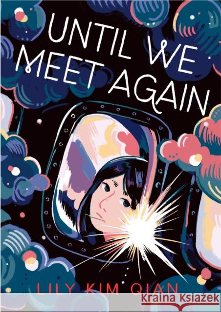 Until We Meet Again Lily Kim Qian 9781250884220 First Second