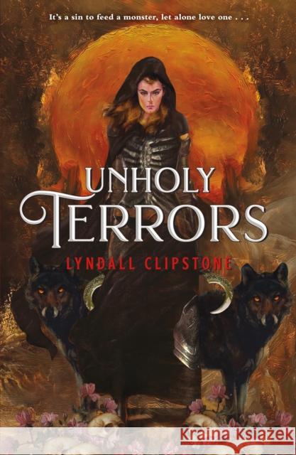 Unholy Terrors Lyndall Clipstone 9781250887733 Henry Holt and Co. (BYR)