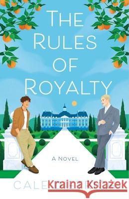 The Rules of Royalty Cale Dietrich 9781250887757 Wednesday Books