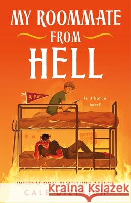 My Roommate from Hell Cale Dietrich 9781250887788 Wednesday Books
