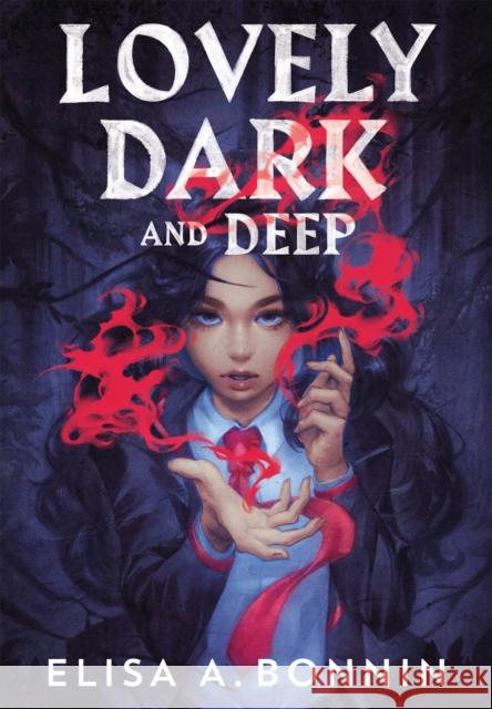 Lovely Dark and Deep Elisa A. Bonnin 9781250888570 Feiwel & Friends