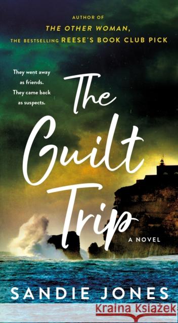 The Guilt Trip Sandie Jones 9781250890047 St. Martin's Publishing Group