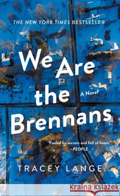 We Are the Brennans: A Novel Tracey Lange 9781250890740 Celadon Books