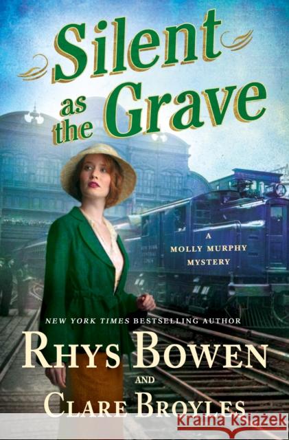 Silent as the Grave: A Molly Murphy Mystery Rhys Bowen Clare Broyles 9781250890818