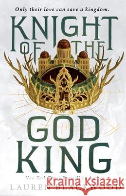 Knight of the God King Lauren Blackwood 9781250891167 Wednesday Books