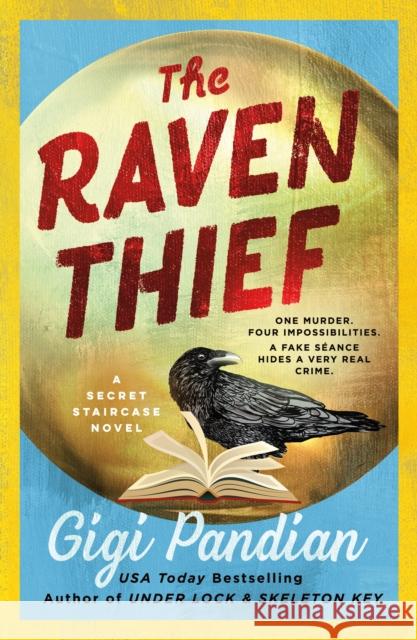 The Raven Thief: A Secret Staircase Novel Gigi Pandian 9781250891853