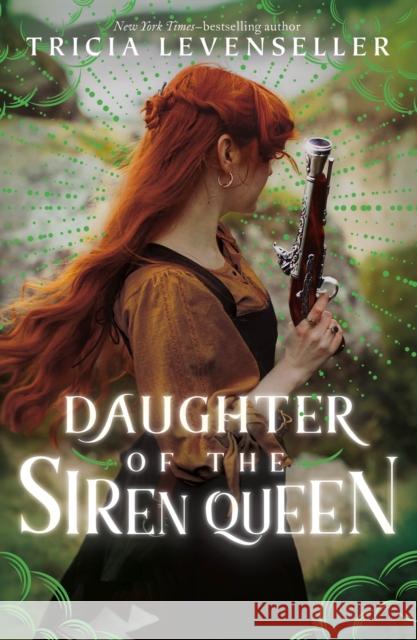 Daughter of the Siren Queen Tricia Levenseller 9781250891938 Square Fish