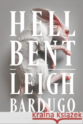 Hell Bent Bardugo, Leigh 9781250894274 Macmillan US