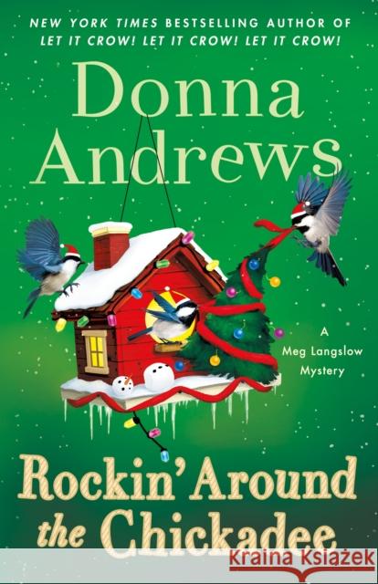 Rockin' Around the Chickadee Donna Andrews 9781250894359 Minotaur Books,US