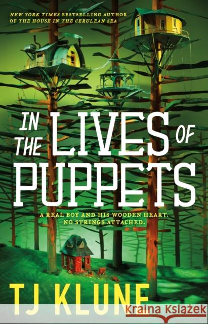 In the Lives of Puppets TJ Klune 9781250894458 Tor Publishing Group