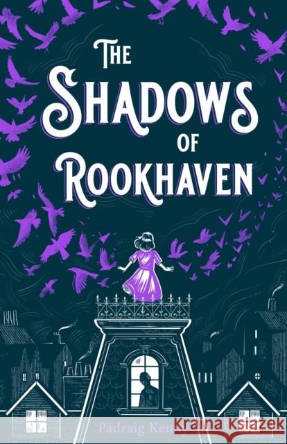 The Shadows of Rookhaven P?draig Kenny Annie Carbonneau-Leclerc 9781250895240