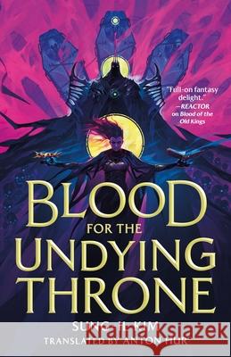 Blood for the Undying Throne Sung-Il Kim 9781250895363