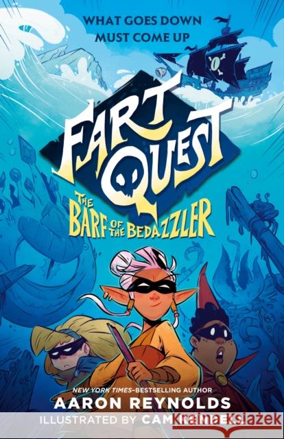 Fart Quest: The Barf of the Bedazzler Aaron Reynolds Cam Kendell 9781250895455 St Martin's Press