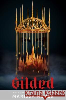 Gilded Marissa Meyer 9781250895554 Square Fish