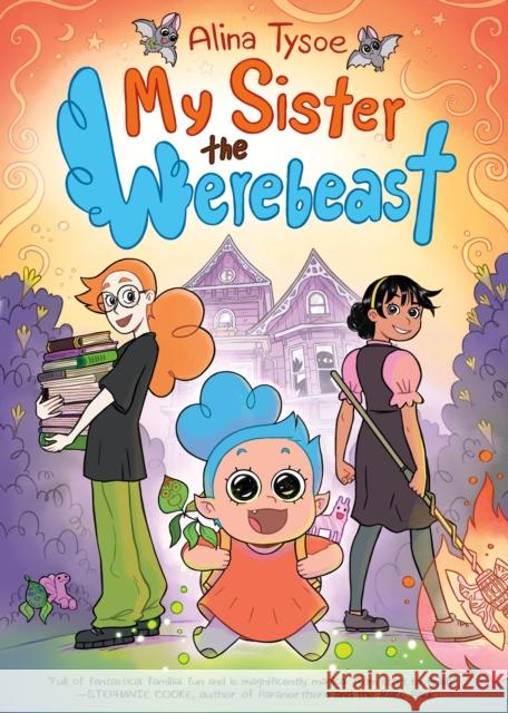 My Sister the Werebeast Alina Tysoe 9781250896681 First Second