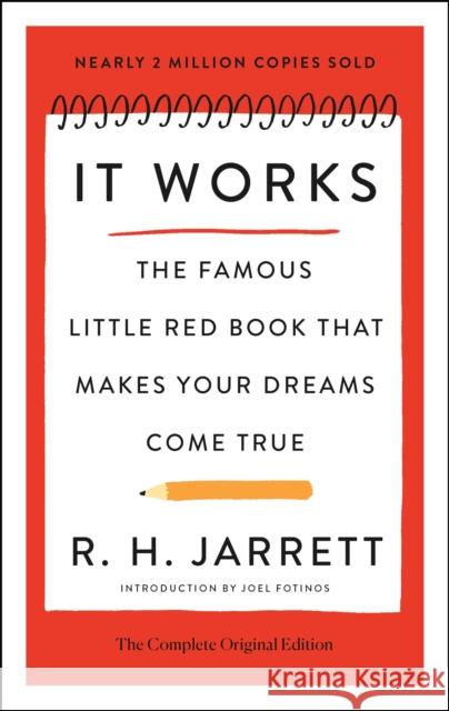It Works: The Complete Original Edition: The Famous Little Red Book That Makes Your Dreams Come True R. H. Jarrett 9781250897787 St. Martin's Essentials