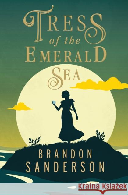 Tress of the Emerald Sea: A Cosmere Novel Brandon Sanderson 9781250899651