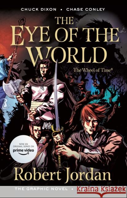 The Eye of the World: The Graphic Novel, Volume One Robert Jordan Chuck Dixon Chase Conley 9781250900012