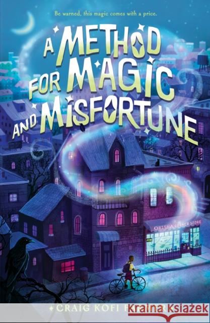 A Method for Magic and Misfortune Craig Kofi Farmer 9781250900289 Roaring Brook Press