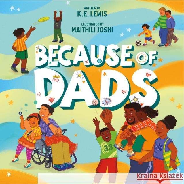 Because of Dads K.E. Lewis 9781250901538 Roaring Brook Press