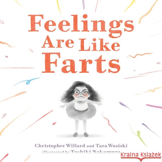 Feelings Are Like Farts Christopher Willard Tara Wosiski Toshiki Nakamura 9781250903075 Henry Holt & Company