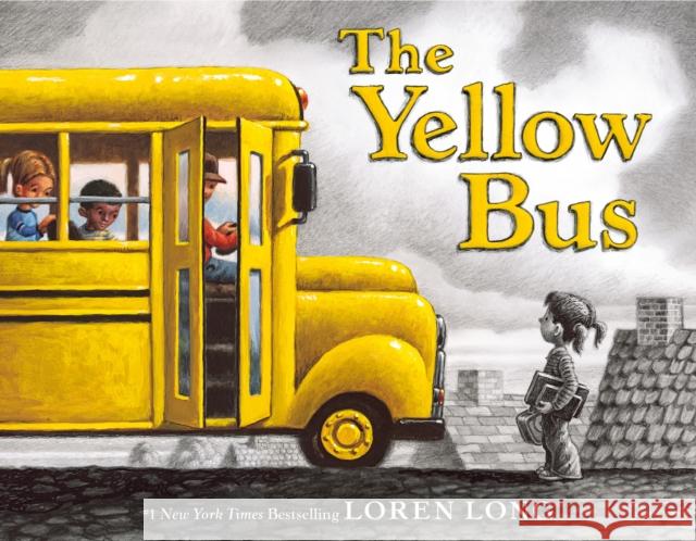 The Yellow Bus Loren Long Loren Long 9781250903136