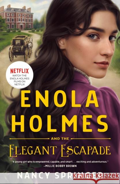 Enola Holmes and the Elegant Escapade Nancy Springer 9781250906229 St. Martin's Publishing Group