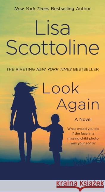 Look Again: A Novel Lisa Scottoline 9781250906496 St. Martin's Press