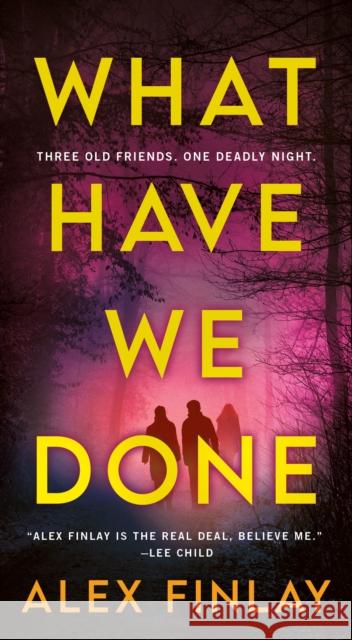 What Have We Done: A Novel Alex Finlay 9781250906588