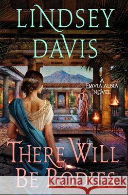 There Will Be Bodies Lindsey Davis 9781250906731 Minotaur Books