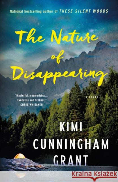 The Nature of Disappearing Kimi Cunningham Grant 9781250907639 Minotaur Books